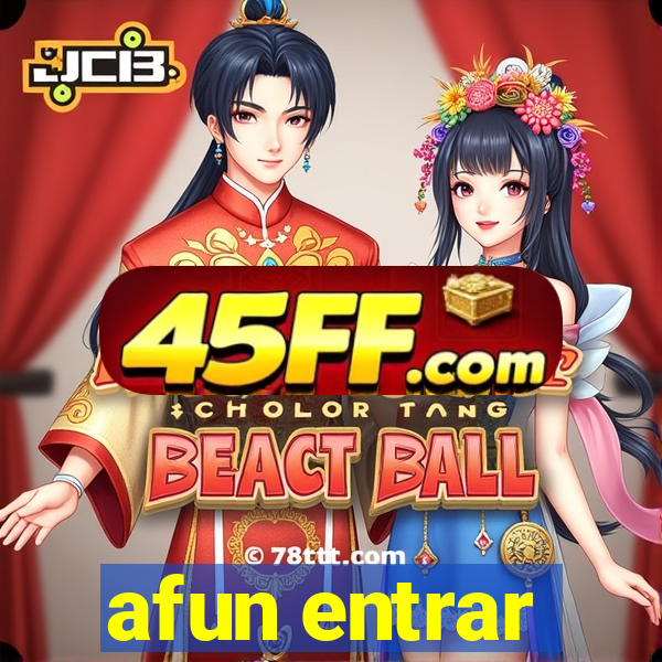 afun entrar